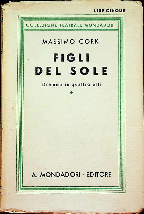 Figli del sole: dramma in quattro atti - Maksim Gorkij - copertina
