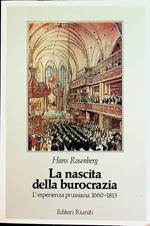 La nascita della burocrazia. L'esperienza prussiana (1660-1815)