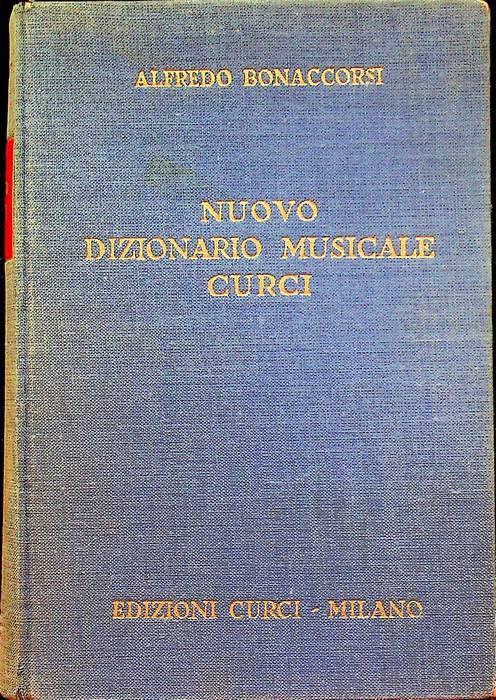 Nuovo dizionario musicale Curci - Alfredo Bonaccorsi - copertina