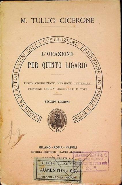 L’orazione per Quinto Ligario: testo, costruzione, versione letterale, versione Libera, argomenti e note - M. Tullio Cicerone - copertina