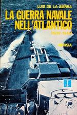 La guerra navale nell’Atlantico: 1939-1945