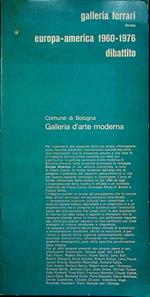 Europa-America 1960-1976: dibattito: Galleria Ferrari, Verona