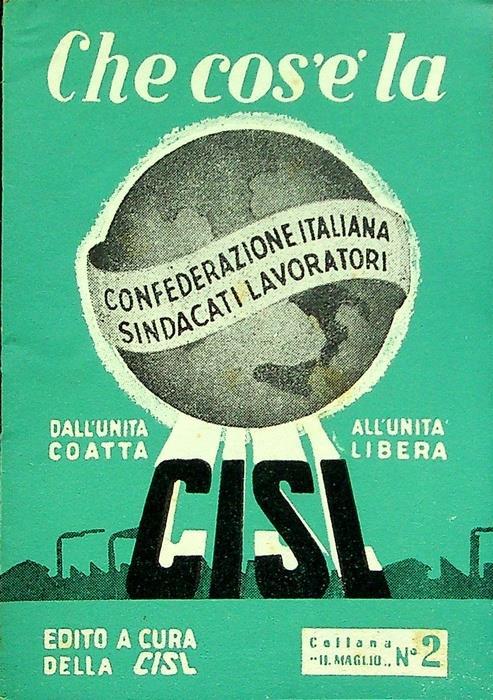 Che cos’è la confederazione italiana sindacati lavoratori ?.\r \r