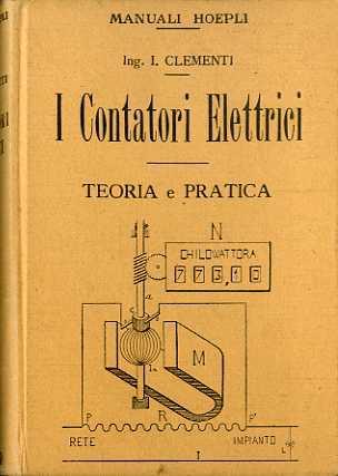 I contatori elettrici: teoria e pratica - Ignazio Clementi - copertina