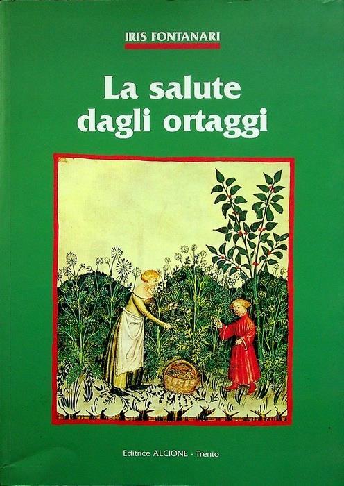 La salute dagli ortaggi - Iris Fontanari - copertina