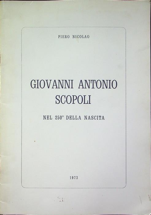 Giovanni Antonio Scopoli: nel 250. della nascita - Piero Nicolao - copertina