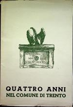 Quattro anni nel Comune di Trento