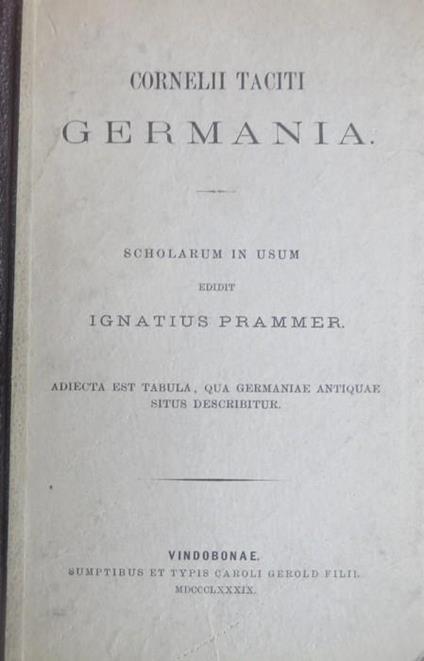 Cornelii Taciti Germania: scholarum in usum edidit Ignatius Prammer - P. Cornelio Tacito - copertina