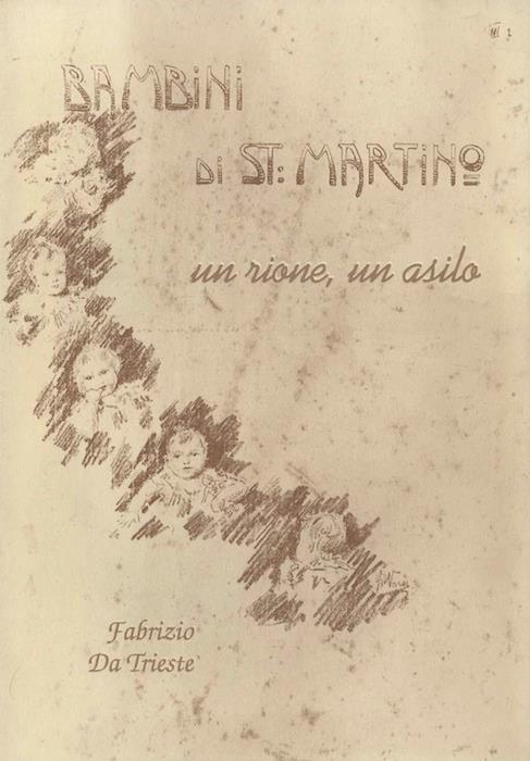 Bambini di S. Martino: (un rione un asilo) - Fabrizio Da Trieste - copertina