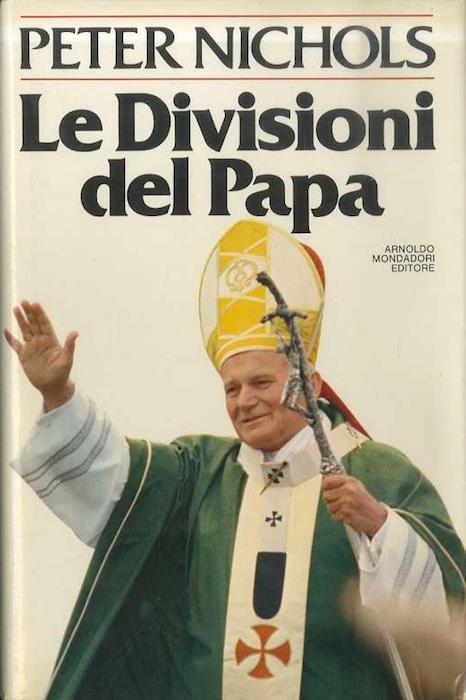Le divisioni del papa: la chiesa cattolica oggi - Peter Nichols - copertina