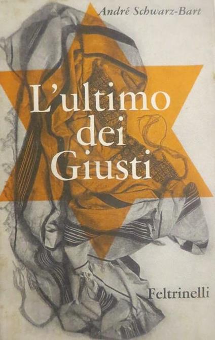 L' ultimo dei giusti: romanzo - André Schwarz-Bart - copertina