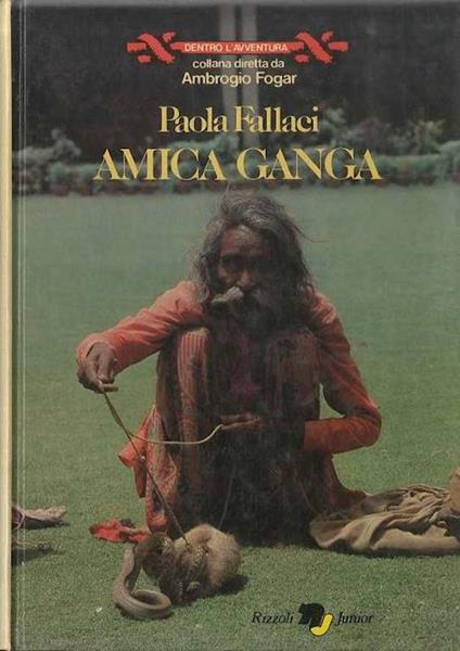 Amica Ganga. Dentro l’avventura - Paola Fallaci - copertina
