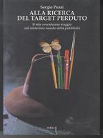 Alla ricerca del target perduto: il mio avventuroso viaggio nel misterioso mondo della pubblicità