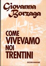 Come vivevamo noi trentini