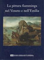 La pittura fiamminga nel Veneto e nell’Emilia