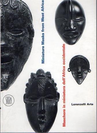 Maschere in miniatura dell’Africa occidentale. Miniature Masks from West Africa - Aldo Tagliaferri - copertina