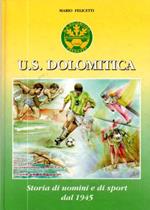 US Dolomitica: storia di uomini e di sport dal 1945