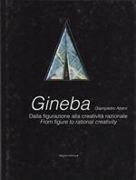 Gineba: dalla figurazione alla creatività razionale: from figure to rational creativity