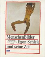 MenschenBilder Egon Schiele und seine Zeit. Meisterwerke aus der Sammlung Leopold