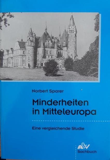 Minderheiten in Mitteleuropa. Eine vergleichende Studie - Norbert Sparer - copertina