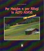 Per malghe e per rifugi in Alto Adige