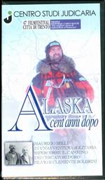 Alaska cent’anni dopo: VHS 47° Filmfestival Città di Trento: trofeo Memorial Carlo Mauri ”Alla migliore opera di esplorazione avventurosa”