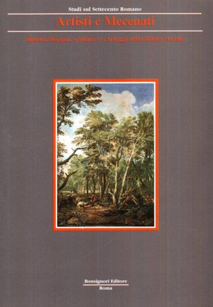 Artisti e mecenati. Disegni, sculture, dipinti nella Roma cardinalizia. Ediz. illustrata - copertina