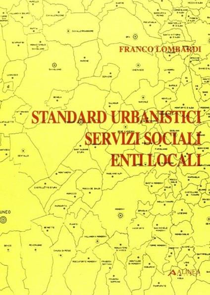 Standard urbanistici. Servizi sociali enti locali - Franco Lombardi - copertina