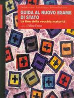 Guida al nuovo esame di Stato. La fine della vecchia maturità