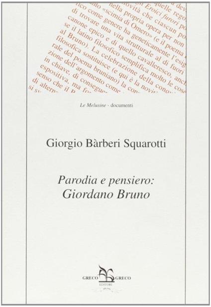 Parodia e pensiero: Giordano Bruno - Giorgio Bàrberi Squarotti - copertina