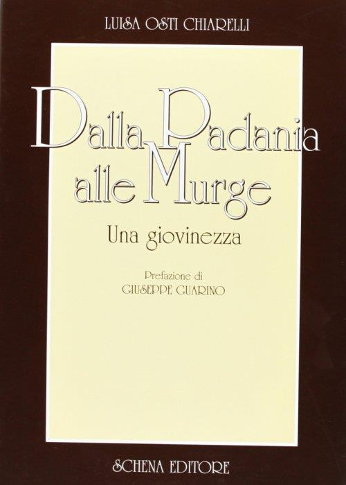 Dalla Padania alle Murge. Una giovinezza - Luisa Osti Chiarelli - copertina