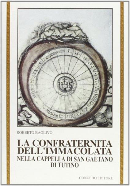 La confraternita dell'Immacolata nella cappella di San Gaetano di Tutino - Roberto Baglivo - copertina