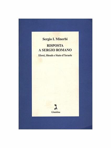 Risposta a Sergio Romano. Ebrei, Shoah e Stato d'Israele - Sergio Minerbi - copertina