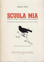Scuola mia: raccontini in prosa e in rima per le scuole elementari. Illustrazioni della scolara Laura Pedrotti