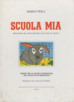 Scuola mia: poesie per le scuole elementari nel dialetto di Roncegno. Illustrazioni della scolara Laura Pedrotti