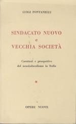 Sindacato nuovo e vecchia società: caratteri e prospettive del neosindacalismo in Italia