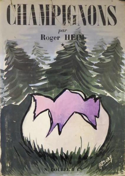 Les champignons d’Europe: 1. Généralités partie descriptive: Ascomycètes 2. Partie descriptive: Basidiomycètes - Roger Heim - copertina