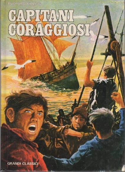 Capitani coraggiosi. I grandi classici per la gioventù - Rudyard Kipling - copertina