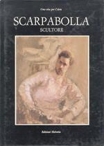 Scarpabolla, scultore. Monografie 1