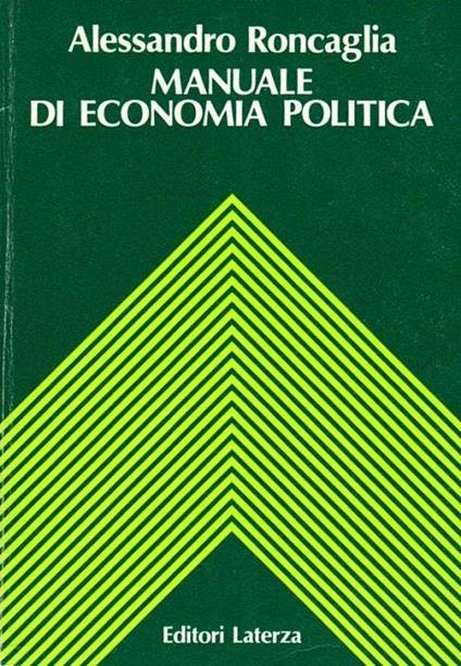 Manuale di economia politica. Collezione scolastica - Alessandro Roncaglia - copertina