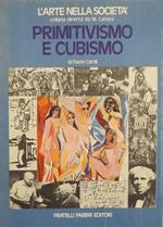 Primitivismo e cubismo. Contributi di Paolo Grossi. L’arte nella società