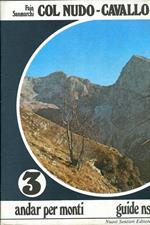 Col Nudo-Cavallo: guida delle Prealpi Dolomitiche fra l’Alpago e la Val Cellina