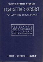 I quattro codici per le udienze civili e penali: codice civile, codice di procedura civile, codice penale, codice di procedura penale con le disposizioni di attuazione e transitorie, la Costituzione della Repubblica Italiana, vaste appendici di leggi u