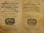 Delle lettere familiari del commendatore Annibal Caro. Volume terzo. Trenta lettere di negozj scritte dal commendatore Annibal Caro a nome del cardinale Alessandro Farnese tratte da un antico ms. codice veneziano per opera del sig. D.F.F. Le quali pe