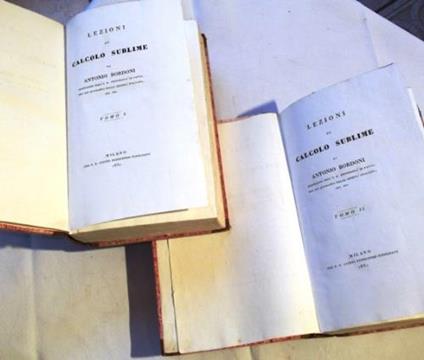 Lezioni di calcolo sublime di Antonio Bordoni Professore nell’I.R. Università di Pavia, uno dei quaranta della Società Italiana, ecc. ecc - Antonio Bordoni - copertina