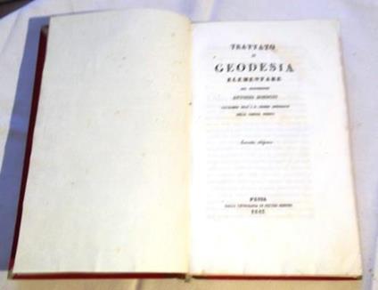 Trattato di geodesia elementare del professore Antonio Bordoni Cavaliere dell’I.R. Ordine austriaco della Corona Ferrea - Antonio Bordoni - copertina