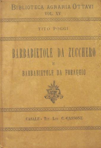 Barbabietole da zucchero e barbabietole da foraggio - Tito Poggi - copertina