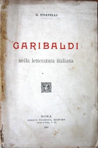 Garibaldi nella letteratura italiana - Giacinto Stiavelli - copertina