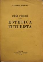 Primi principî di una estetica futurista