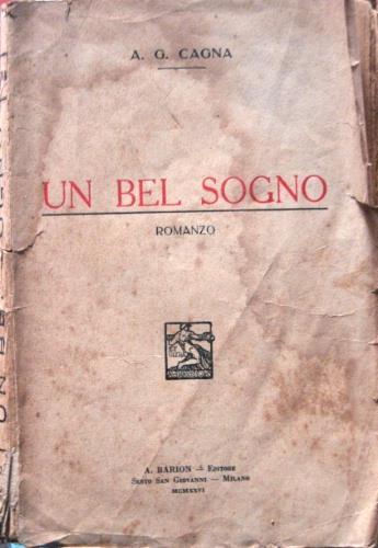 Un Bel Sogno - Achille Giovanni Cagna - copertina